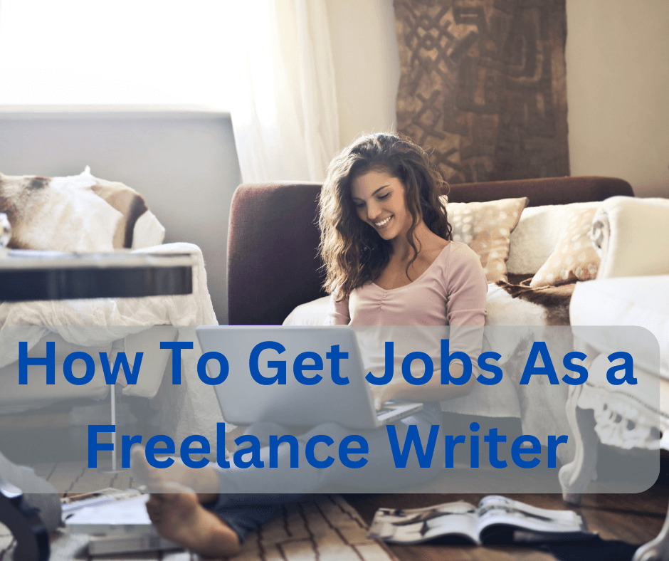 How to get jobs as a freelance writer