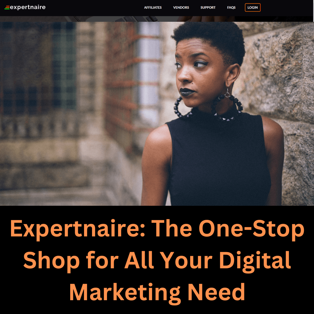 Expertnaire: The One-Stop Shop for All Your Digital Marketing Need