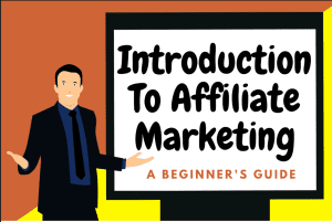 INTRODUCTION TO AFFILIATE MARKETING