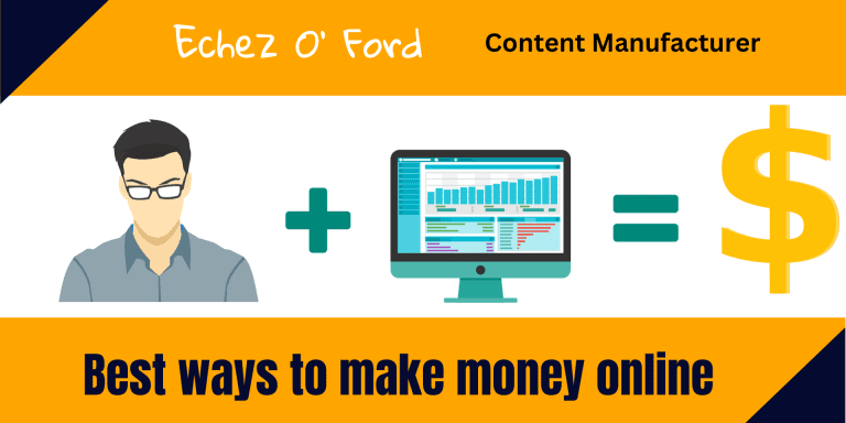 Best ways to make money online by Echez O' Ford