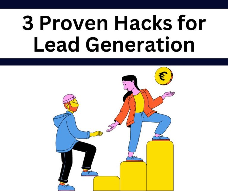 3 Proven Hacks for Lead Generation