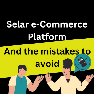 Selar e-Commerce Platform and the mistakes to avoid