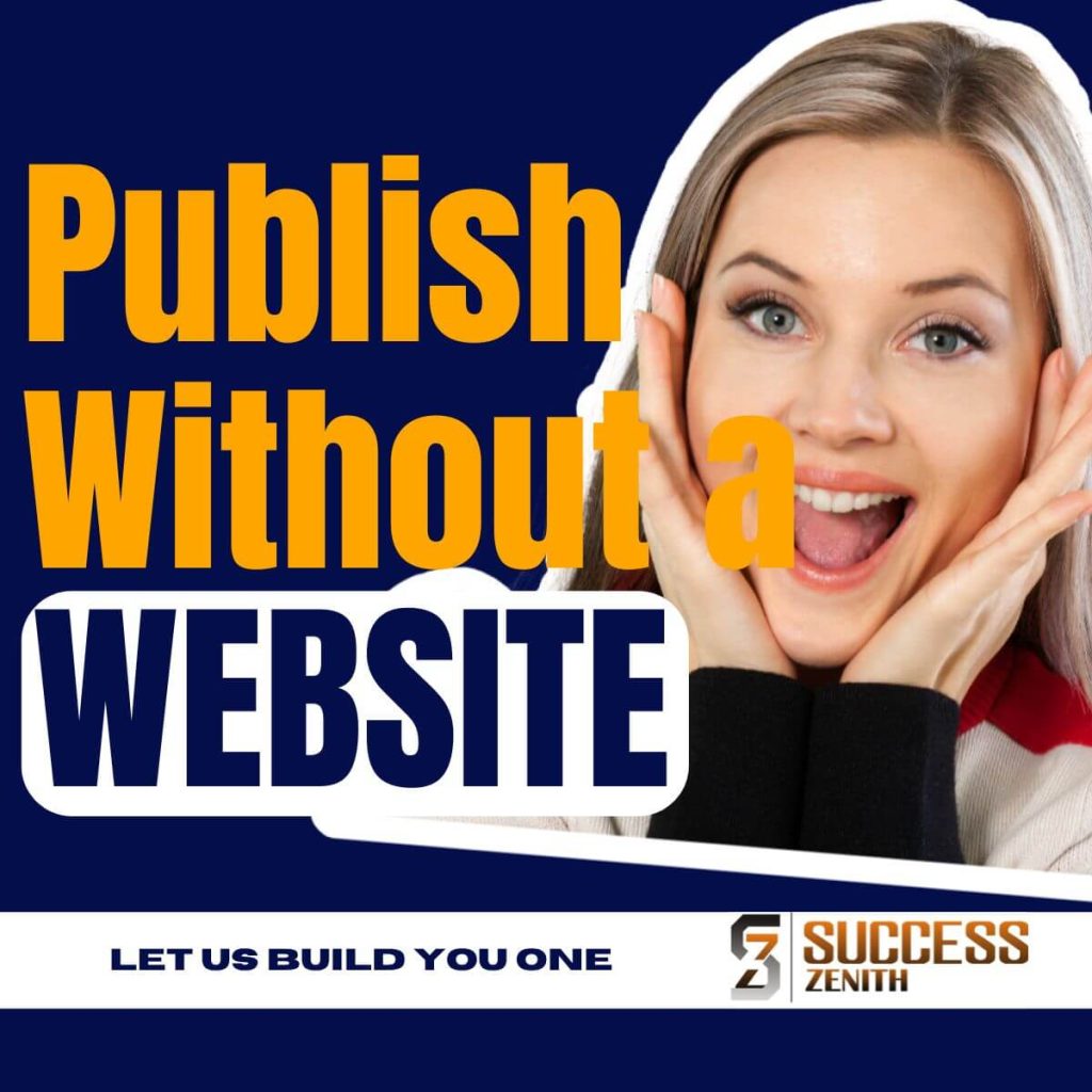 you too can publish without owning a website