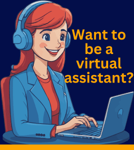 Want to be a virtual assistant