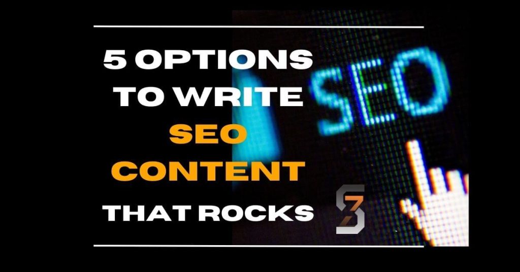 5 Options to Write SEO content that rocks all the time