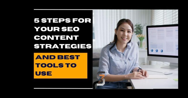 5 Proven Steps to Elevate Your SEO Content Strategies and Best Tools to Use